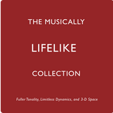 The Musically Lifelike Collection for Upgraded Premium Systems