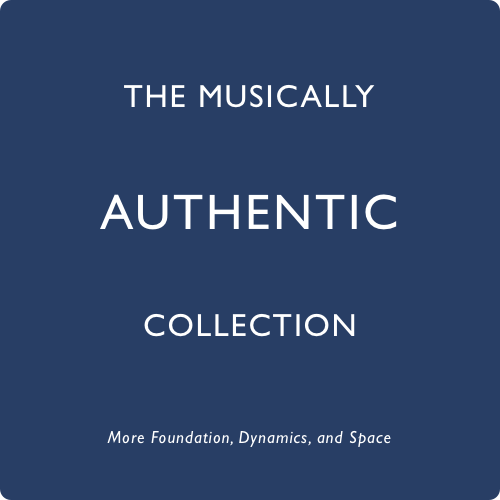 The Musically Authentic Collection for Upgraded Better Systems